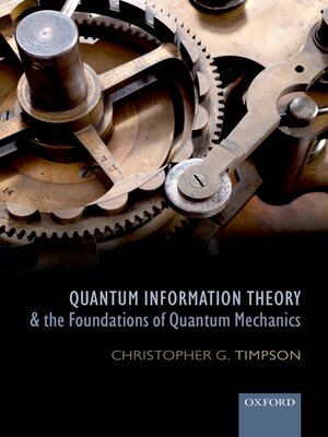 cover image of Quantum Information Theory and the Foundations of Quantum Mechanics